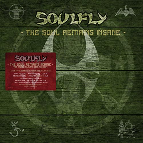 Soulfly/The Soul Remains Insane: The Studio Albums 1998 to 2004