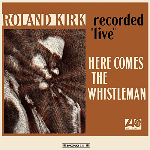 Roland Kirk/Here Comes The Whistleman (ORANGE VINYL)