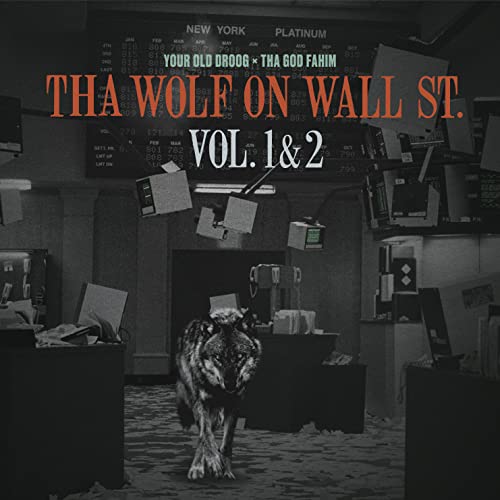 Your Old Droog X Tha God Fahim/Wolf On Wall St. Vol. 1 & 2