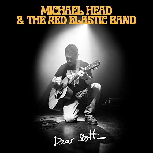 Michael Head & The Red Elastic Dear Scott 