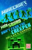 Delilah S. Dawson Minecraft Mob Squad Don't Fear The Creeper An Official Mi 