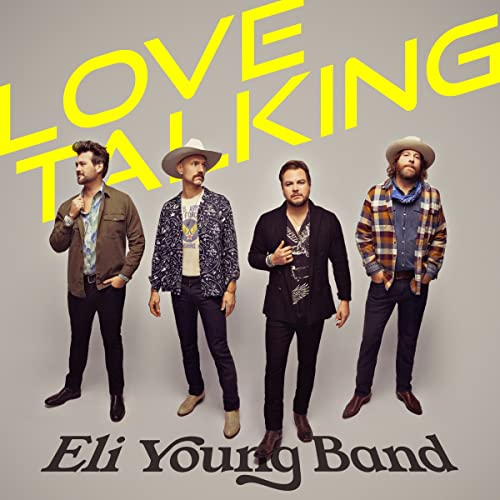 Eli Young Band Love Talking 
