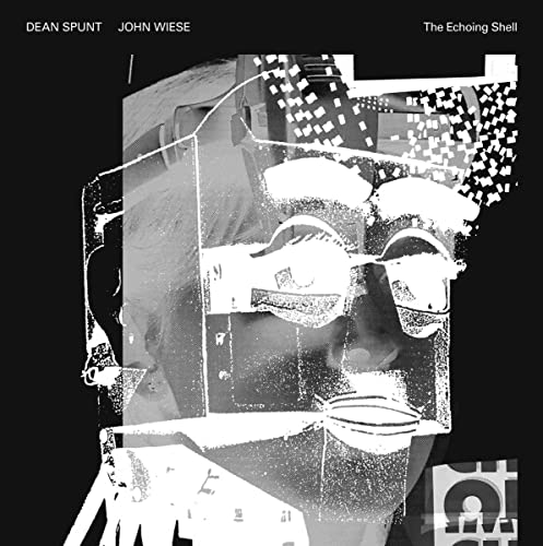 Dean Spunt/John Wiese/The Echoing Shell