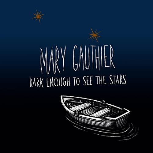 Mary Gauthier/Dark Enough To See The Stars