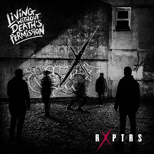 Rxptrs/Living Without Death's Permission