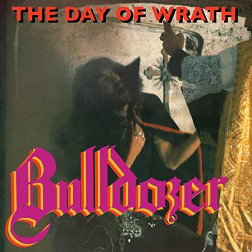 Bulldozer/Day Of Wrath