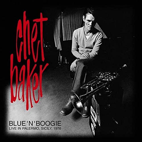 Chet Baker Quartet/Blue 'N' Boogie: Live In Palermo, Sicily 1976