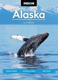 Lisa Maloney Moon Alaska Scenic Drives National Parks Best Hikes 0003 Edition; 