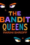 Parini Shroff The Bandit Queens 