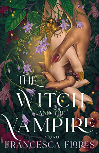 Francesca Flores/The Witch and the Vampire