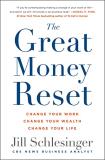 Jill Schlesinger The Great Money Reset Change Your Work Change Your Wealth Change Your 