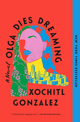 Xochitl Gonzalez Olga Dies Dreaming 