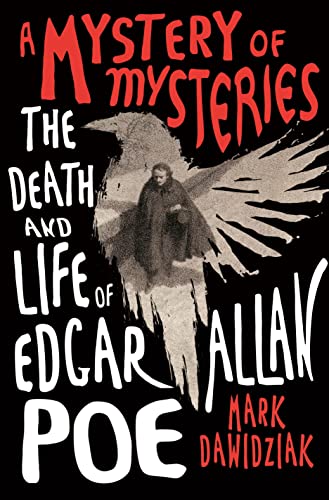 Mark Dawidziak/A Mystery of Mysteries@ The Death and Life of Edgar Allan Poe
