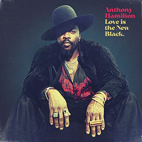 Anthony Hamilton/Love Is The New Black