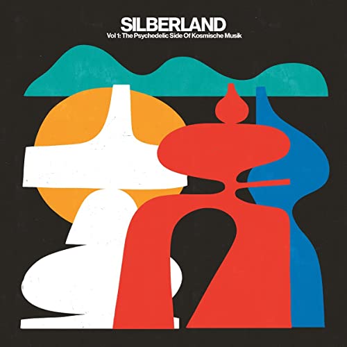Silberland/Vol. 1: The Psychedelic Side Of Kosmische Musik