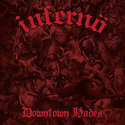 Inferno/Downtown Hades