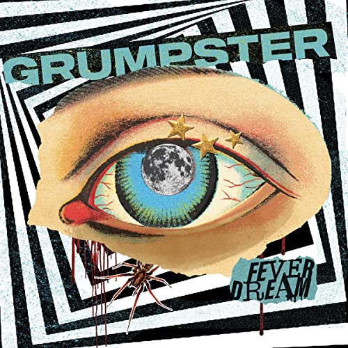 Grumpster/Fever Dream