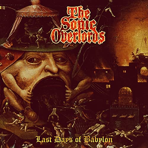 The Sonic Overlords/Last Days Of Babylon