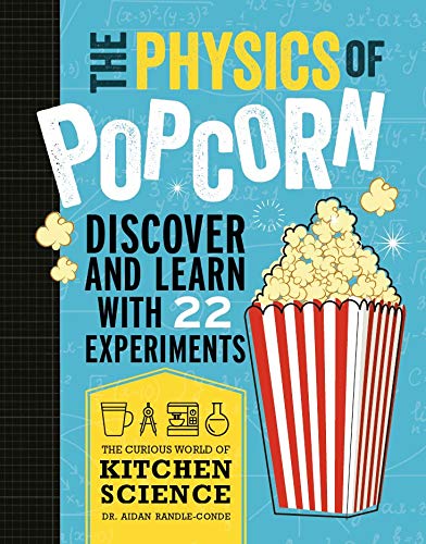 Dr. Aidan Randle-Conde/The Physics Of Popcorn : Discover And Learn With 2