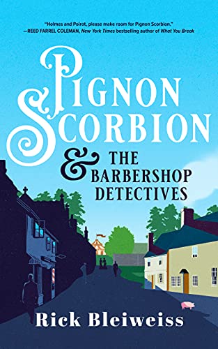 Rick Bleiweiss/Pignon Scorbion & the Barbershop Detectives