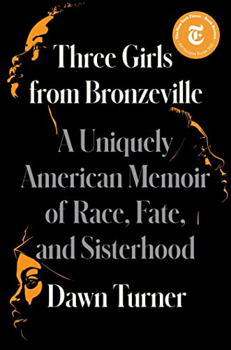 Dawn Turner/Three Girls From Bronzeville: A Uniquely American