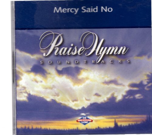 Praise Hymn - Mercy Said No