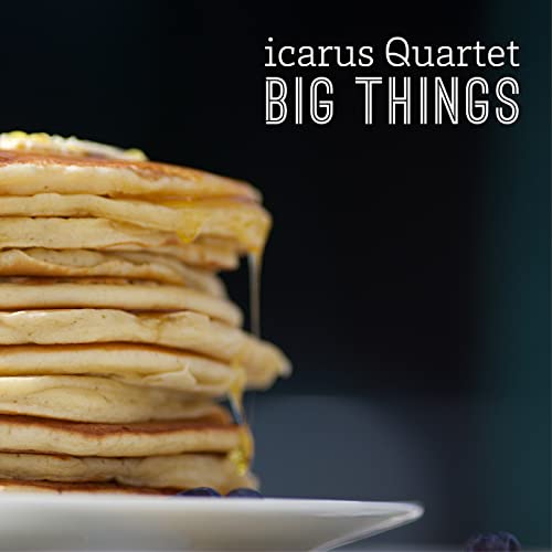 Lansky / Icarus Quartet/Big Things