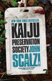 John Scalzi The Kaiju Preservation Society 