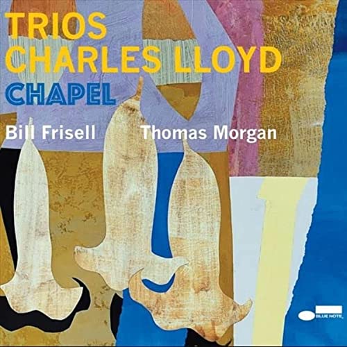 Charles Lloyd/Trios: Chapel