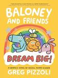 Greg Pizzoli Baloney And Friends Dream Big! 