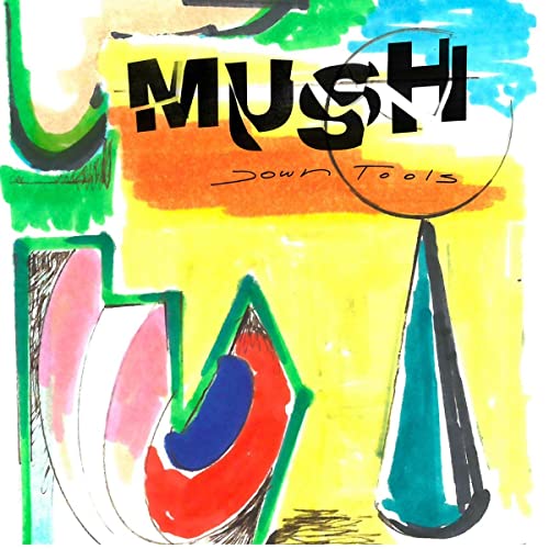 Mush/Down Tools