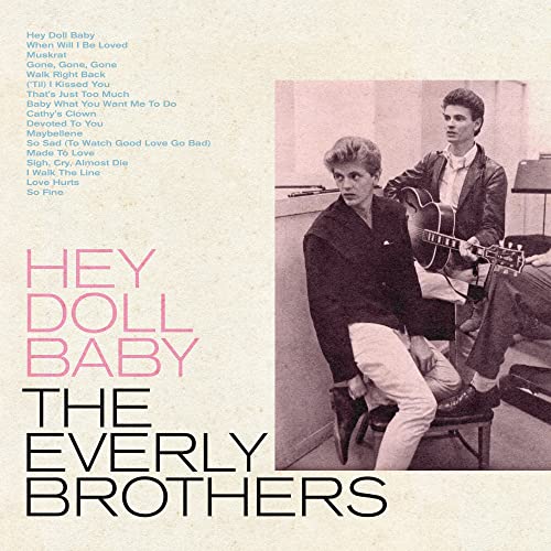Everly Brothers/Hey Doll Baby