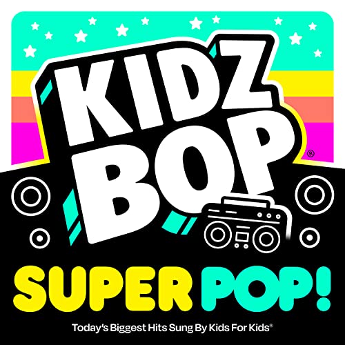 KIDZ BOP Kids/KIDZ BOP Super POP!