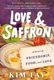 Kim Fay Love & Saffron A Novel Of Friendship Food And Love 