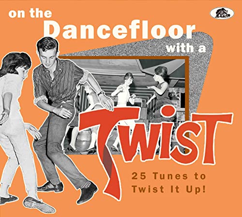 On The Dancefloor With A Twist/25 Tunes To Twist It Up!