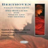 Scottish Chamber Orchestra Jaime Laredo Beethoven Violin Concerto; Romances Nos. 1 & 2 Fo 