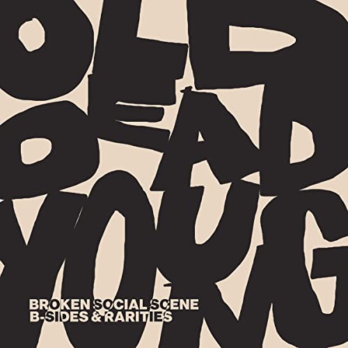 Broken Social Scene Old Dead Young B Sides & Rarities 