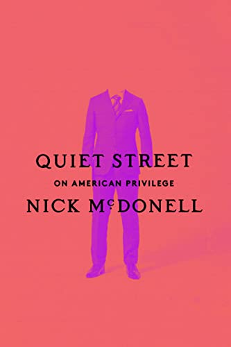 Nick Mcdonell Quiet Street On American Privilege 