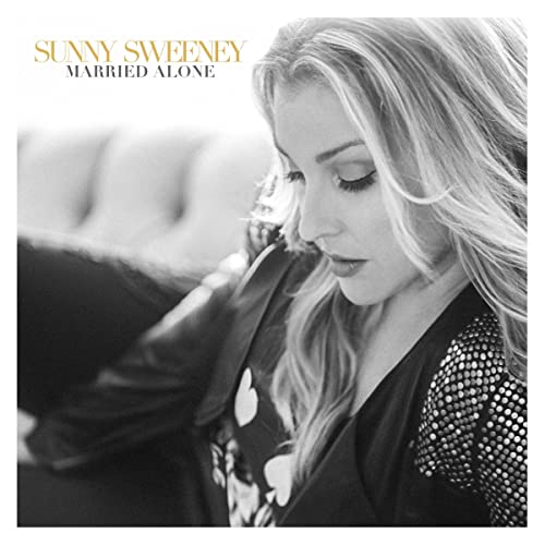 Sunny Sweeney/Married Alone