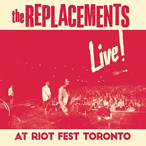 Replacements/Live At Riot Fest Toronto
