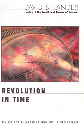David S. Landes/Revolution in Time@ Clocks and the Making of the Modern World, Revise@0002 EDITION;Revised and Enl