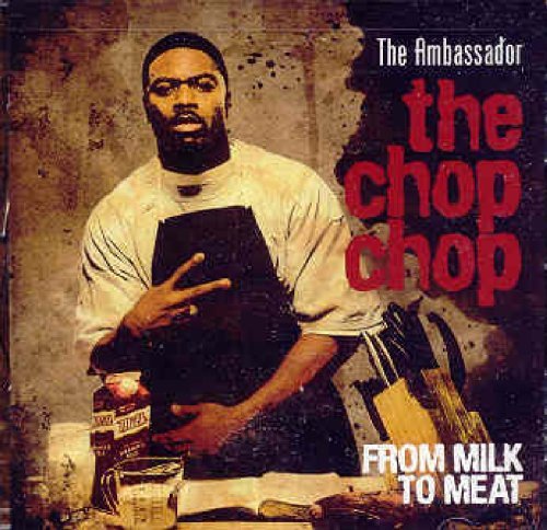 Ambassador/Chop Chop: From Milk To Meat