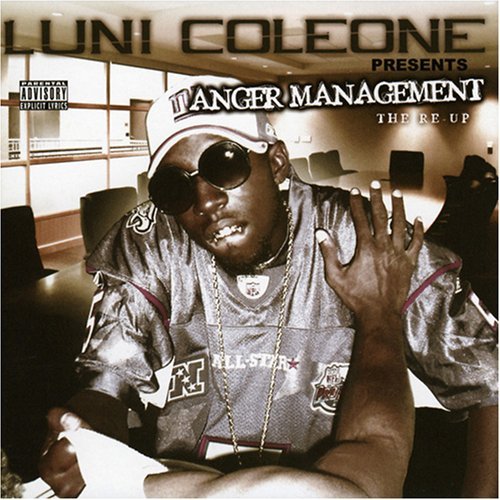 Coleone Luni Presents Anger Management Explicit Version 