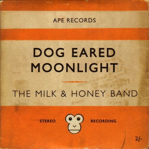 Milk & Honey Band/Dog Eared Moonlight