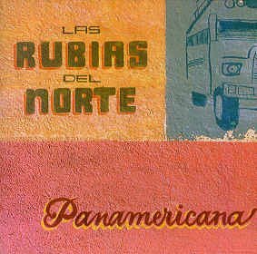 Las Rubias Del Norte/Panamericana