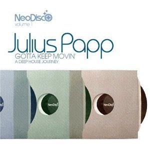 Julius Papp/Vol. 1-Gotta Keep Moving
