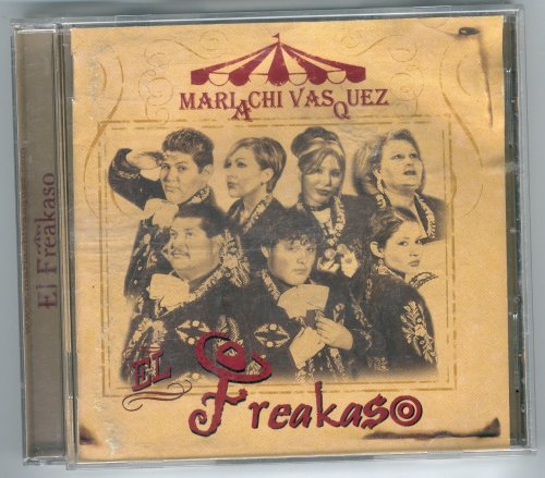 Mariachi Vasquez/El Freakaso