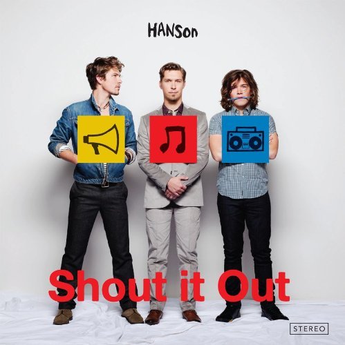 Hanson/Shout It Out