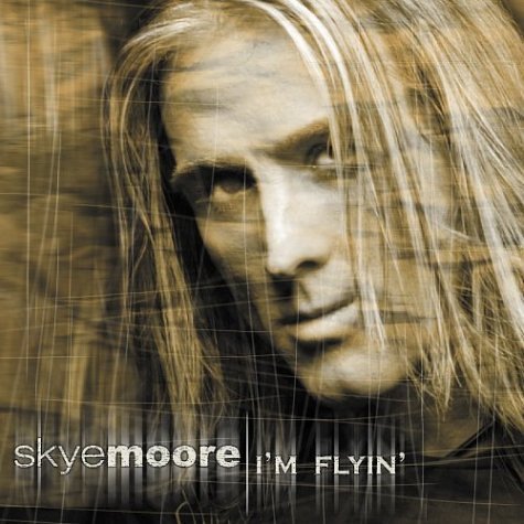 Skye Moore/I'M Flyin'