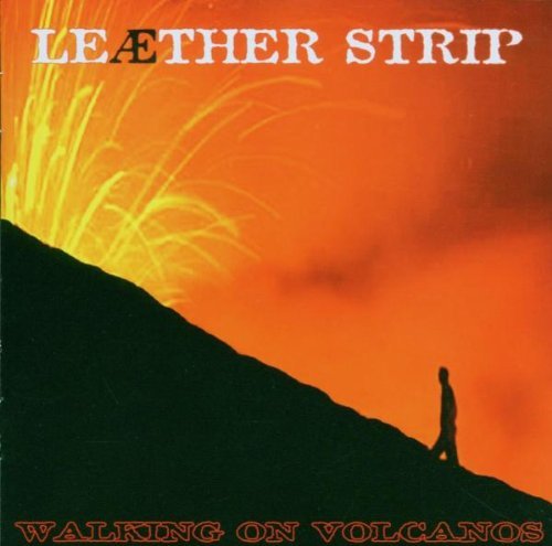 Leaether Strip/Walking On Volcanos Ep